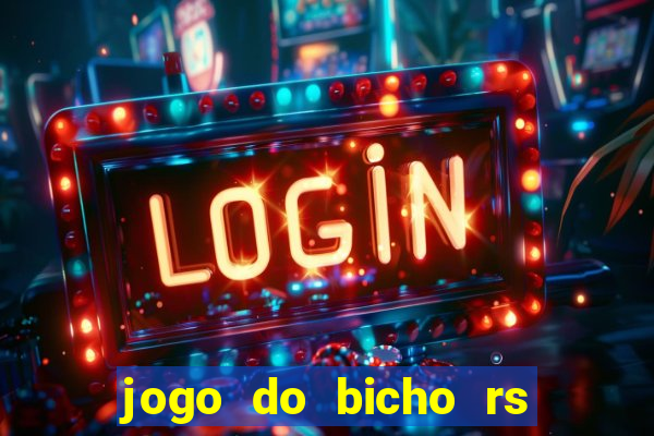 jogo do bicho rs resultado certo de hoje 14h 18h rj hoje